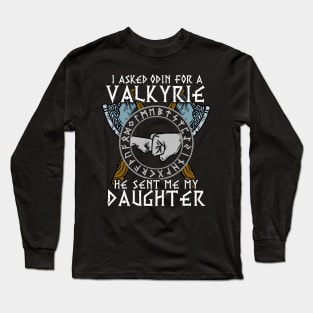 I asked Odin for a Valkyrie Viking Daughter T-Shirt Long Sleeve T-Shirt